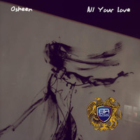 Osheen - All Your Love