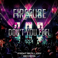 Firefuse - Don't You Feel (Original Mix)