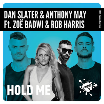 Dan Slater & Anthony May feat Zoe Badwi & Rob Harris - Hold Me
