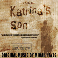 Micah Hayes - Katrina's Son (Original Soundtrack)