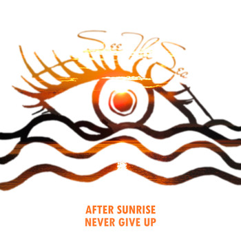 After Sunrise - Never Give Up