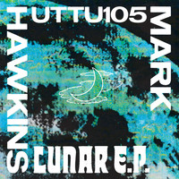 Mark Hawkins - Lunar EP