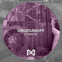 Grozdanoff - Fucked Up (Explicit)