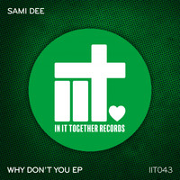 Sami Dee - Why Don't You EP