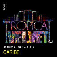 Tommy Boccuto - Caribe (Vocal Mix)