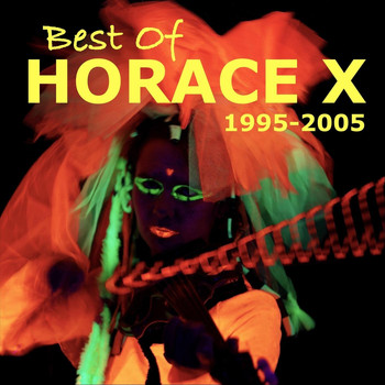 Horace X - Best of Horace X: 1995-2005 (Explicit)