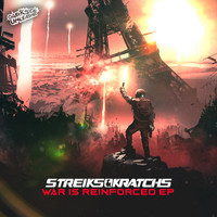 Streiks & Kratchs - War Is Reinforced EP (Explicit)