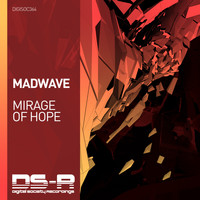Madwave - Mirage Of Hope