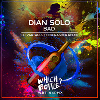 Dian Solo - Bad (DJ Vartan & Techcrasher Remix)