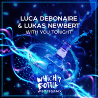 Luca Debonaire & Lukas Newbert - With You Tonight