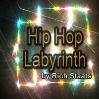 Rich Staats - Hip Hop Labyrinth