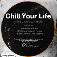 Youknow (HU) - Chill Your Life