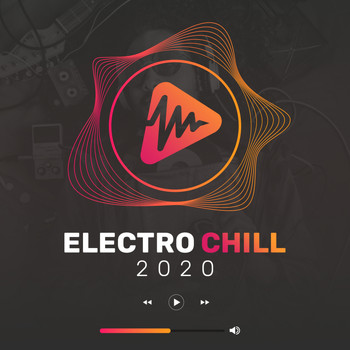 Various Artists - Electro Chill 2020