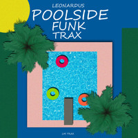 Leonardus - Poolside Funk Trax