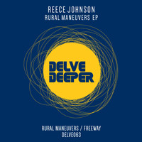 Reece Johnson - Rural Maneuvers EP.