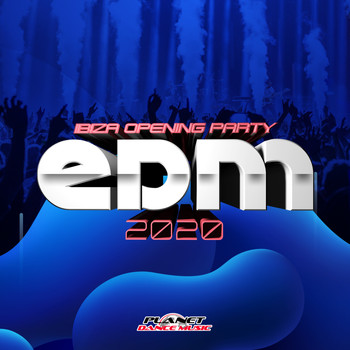 Various Artists - EDM 2020 Ibiza Opening Party