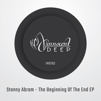 Stanny Abram - The Beginning Of The End EP