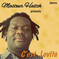 Masteur Haitch - C'est Lovita (Demo)