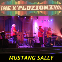 The X'plozionz!!! - Mustang Sally