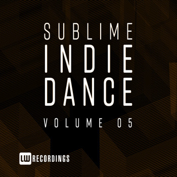 Various Artists - Sublime Indie Dance, Vol. 05
