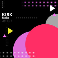 KirK - Resist (Version 2 Mix)