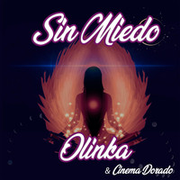 Olinka - Sin Miedo (feat. Cinema Dorado)