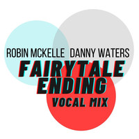 Robin McKelle - Fairytale Ending (Danny Waters Vocal Mix)