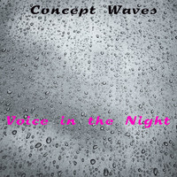 Concept Waves - Voice in the Night