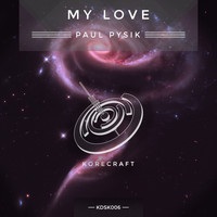 Paul Pysik - My Love
