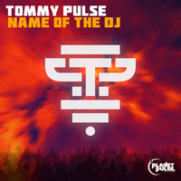 Tommy Pulse - Name Of The Dj