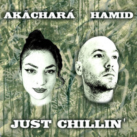 Hamid - Just Chillin' (feat. Akachará)
