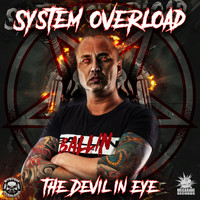 System Overload - The Devil In Eye (Explicit)