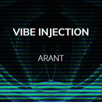 Vibe Injection - Arant