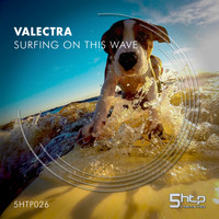 Valectra - Surfing On This Wave