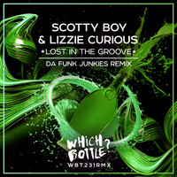 Scotty Boy & Lizzie Curious - Lost In The Groove (Da Funk Junkies Remix)