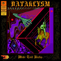 Dataklysm - Midi-Evil Kicks (Explicit)