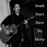 Lance Whalen - Death Don't Have No Mercy (Live)
