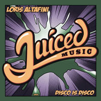 Loris Altafini - Disco Is Disco