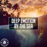 Deep Emotion - By The Sea