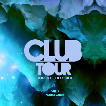 Various Artists - Club Tour (House Edition), Vol. 2