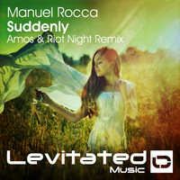 Manuel Rocca - Suddenly (Amos & Riot Night Remix)