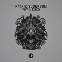Patrik Soderbom - Viva Mexico