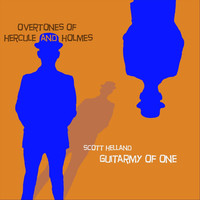 Guitarmy of One - Overtones of Hercule and Holmes