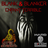 Blank & Blanker - Enfant Terrible