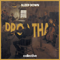 Sleep Down - Ep. Drop That