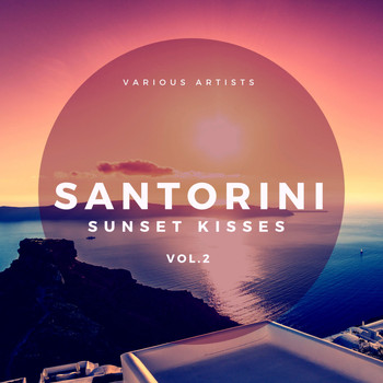 Various Artists - Santorini Sunset Kisses, Vol. 2