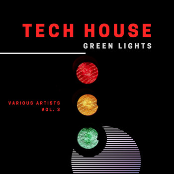 Various Artists - Tech House Green Lights, Vol. 3