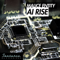 Malice Entity - AI Rise
