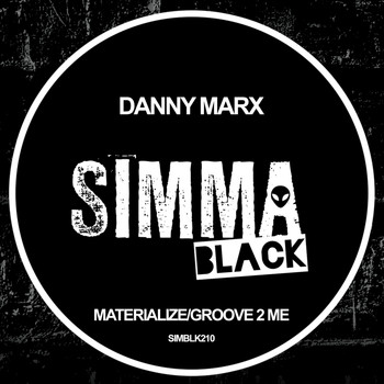 Danny Marx - Materialize / Groove 2 Me
