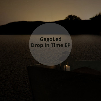 GagoLed - Drop In Time EP